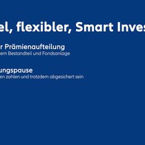 Smart Invest lässt sich jederzeit auf die aktuellen Lebensumstände und Bedürfnisse anpassen.
